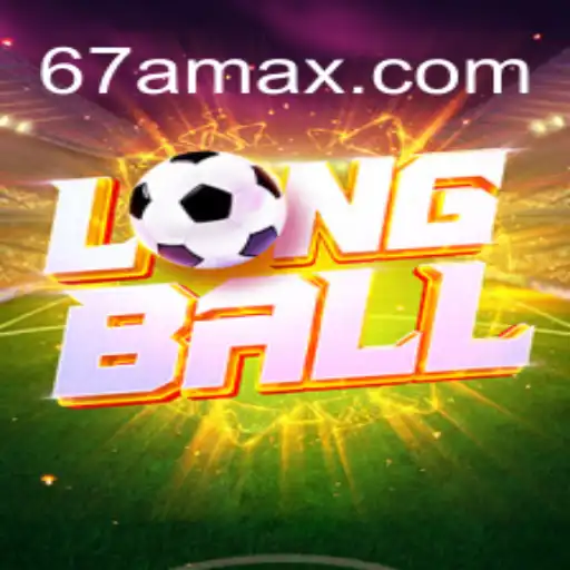 Descubra as Regras e Estratégias de LongBall: O Jogo Inovador de 67a.com
